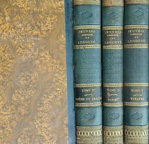 Oeuvres completes de Legouve'. 3vv