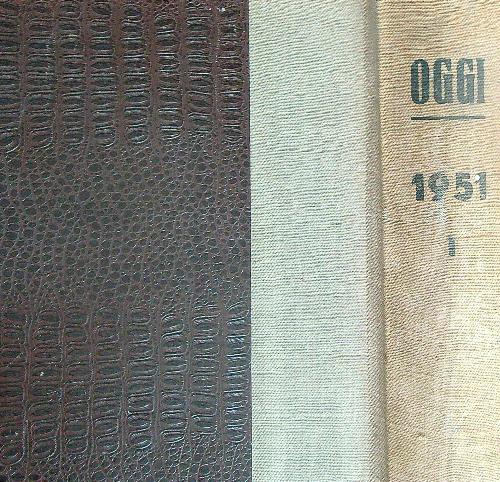 Oggi. Annata 1951. Volume I dal n. 1/gen 1951 al …