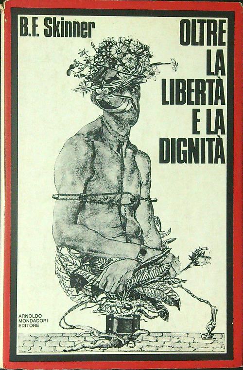 Oltre la liberta' e la dignita'