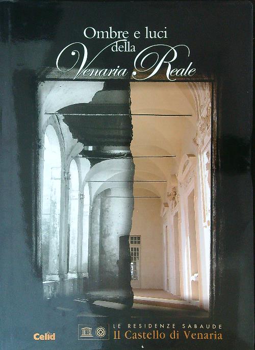 Ombre e luci della Venaria Reale