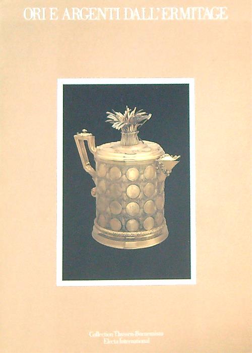 Ori e argenti dall'Ermitage