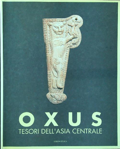 Oxus. Tesori dell'Asia centrale