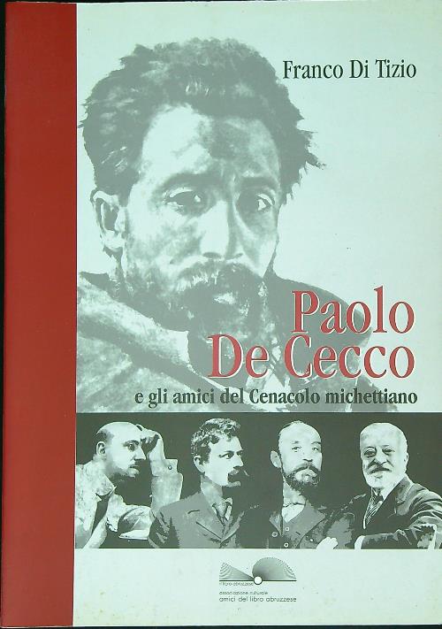Paolo De Cecco e gli amici del cenacolo michettiano