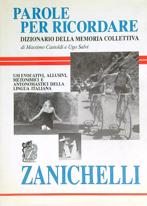 Parole per ricordare. Dizionario della memoria collettiva