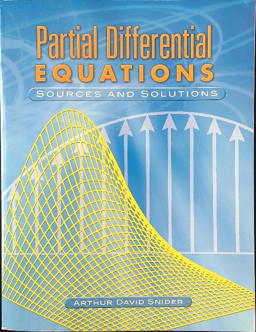 Partial Differential Equations Sources and Solutions