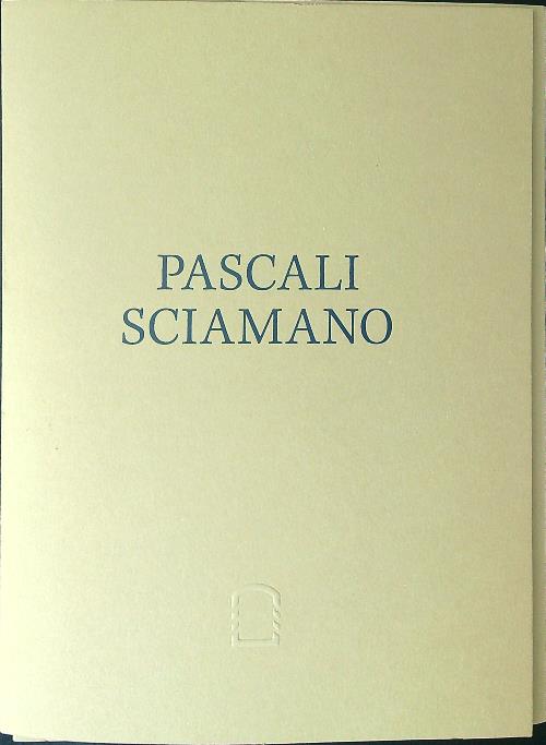 Pascali Sciamano 2 vv