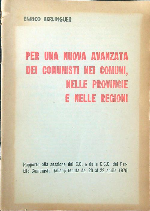 Per una nuova avanzata dei comunisti nei comuni, nelle provincie …