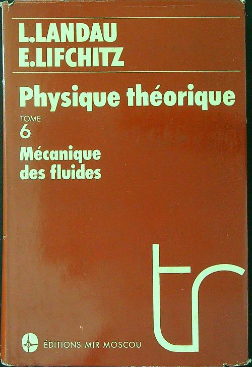 Physique theoriques Tome 6