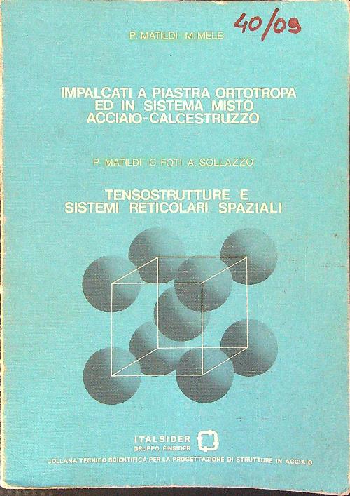 Piaestre ortotrope Sistemi misti Tensostrutture Sistemi reticolari spaziali