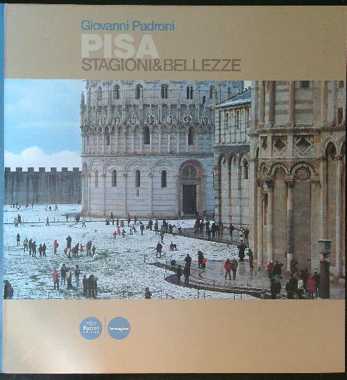 Pisa Stagioni & bellezze