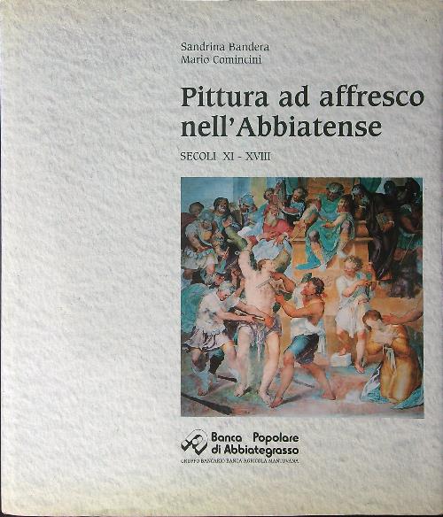 Pittura ed affresco nell'Abbiatense Secoli XI - XVIII