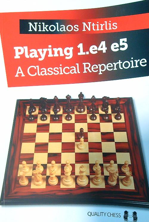 Playing 1.e4 e5: A Classical Repertoire