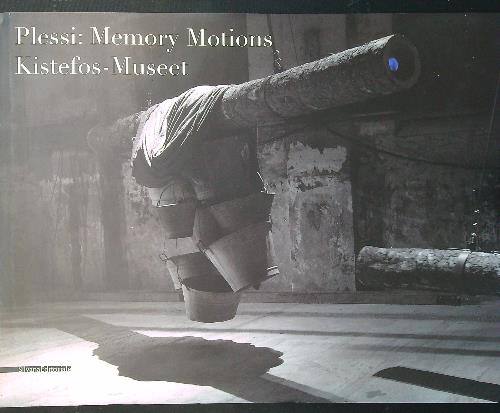 Plessi: Memory Motions. Kistefos-Museet