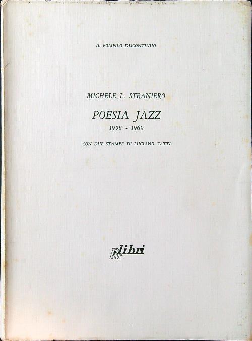 Poesia jazz 1958-1969. Con due stampe di Luciano Gatti
