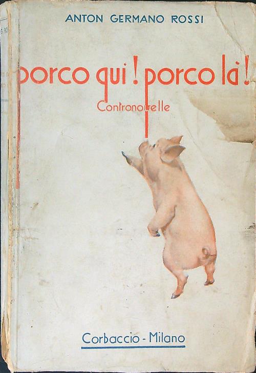 Porco qui! Porco la'!