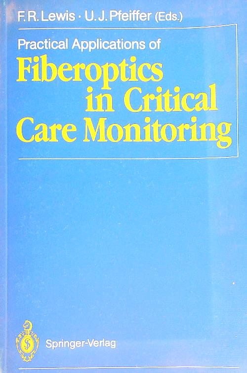 Practical Applications of Fiberoptics in Critical Care Monitoring