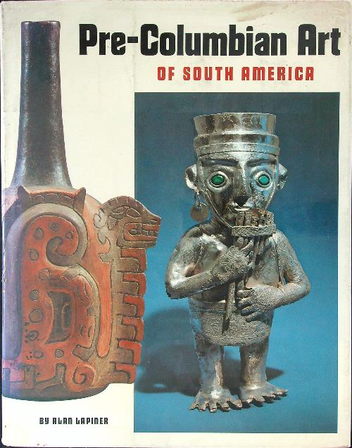 Pre Columbian Art of South America