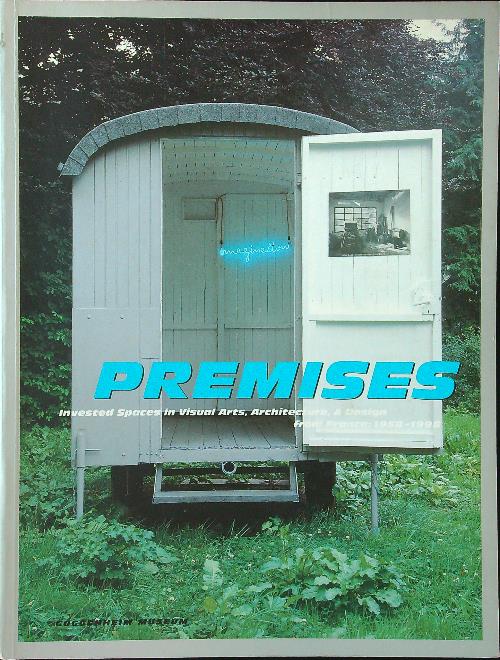 Premises. Invested Spaces in Visual Arts and Architecture from France …