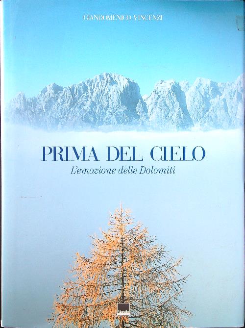 Prima del cielo. L'emozione delle Dolomiti
