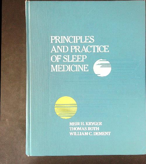 Principles and practice of sleep medicine