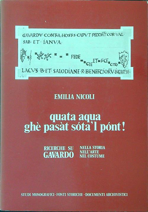 Quata aqua ghe' pasat sota 'l pont!