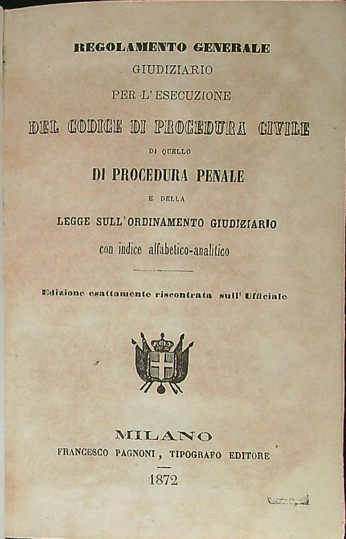 Regolamento generale giudiziario per l'esecuzione del codice di procedura civile …