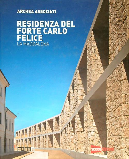 Residenza del Forte Carlo Felice. La Maddalena