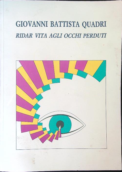 Ridar vita agli occhi perduti