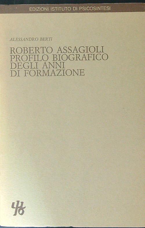 Roberto Assagioli profilo biografico degli anni di formazione