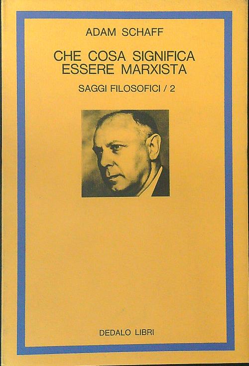 Saggi filosofici 2 Che cosa significa essere Marxista