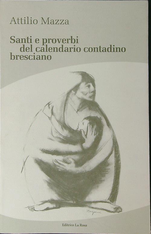 Santi e proverbi del calendario contadino Bresciano