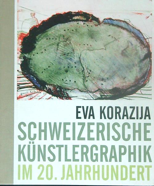 Schweizerische Kunstlergraphik im 20. Jahrhundert