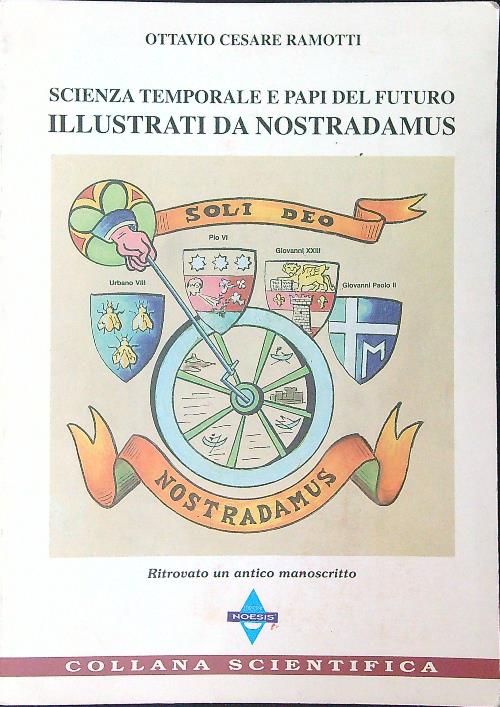 Scienza temporale e papi del futuro illustrati da Nostradamus