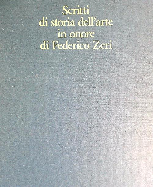 Scritti di storia dell'arte in onore di Federico Zeri 2vv