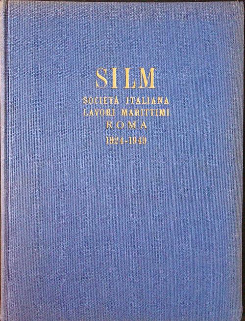 SILM Societa' Italiana Lavori Marittimi Roma 1924-1949