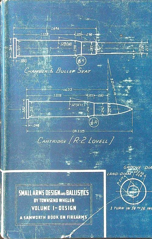Small arms design and ballistics vol. I: design
