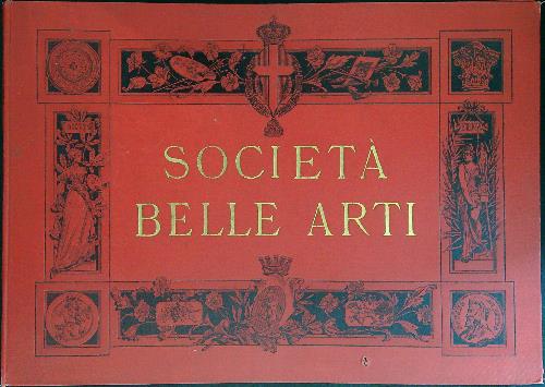 Societa' belle arti Torino 1893 DA RILEGARE