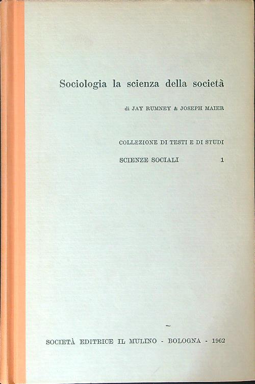 Sociologia la scienza della societa'