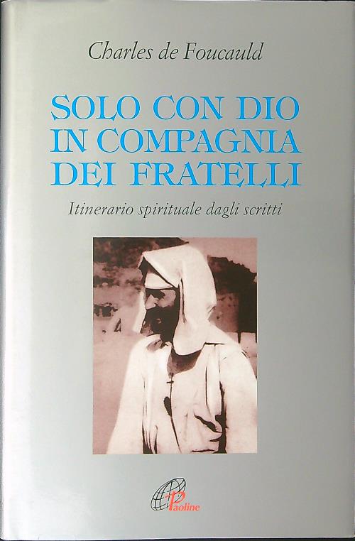 Solo con Dio in compagnia dei fratelli
