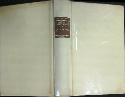 Storia della logica antica. Vol. 1: L'età arcaica