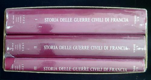 Storia delle Guerre Civili di Francia. 3 Volumi