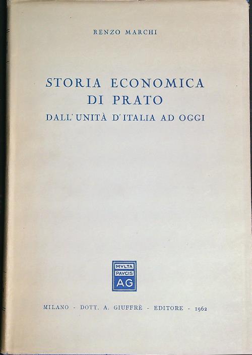 Storia economica di Prato dall'unita' d'Italia ad oggi