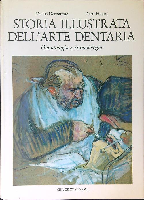 Storia illustrata dell'arte dentaria