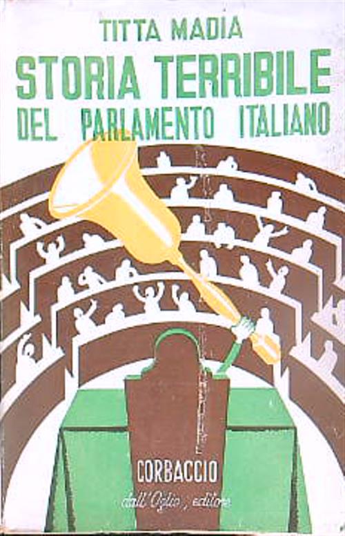 Storia terribile del Parlamento Italiano