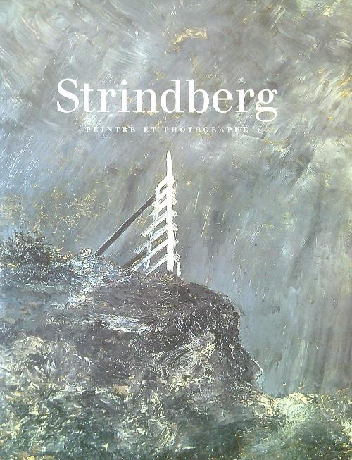 Strindberg. Peintre et photographe
