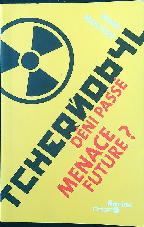 Tchernobyl deni passe', menace future?