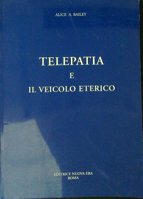 Telepatia e il veicolo eterico