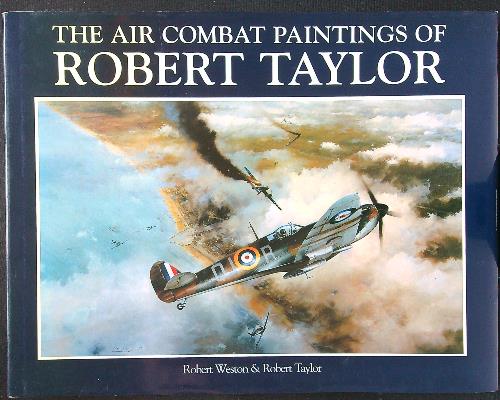 The Air Combat Paintings of Robert Taylor