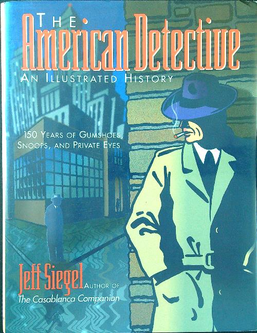 The American Detective: An Illustrated History