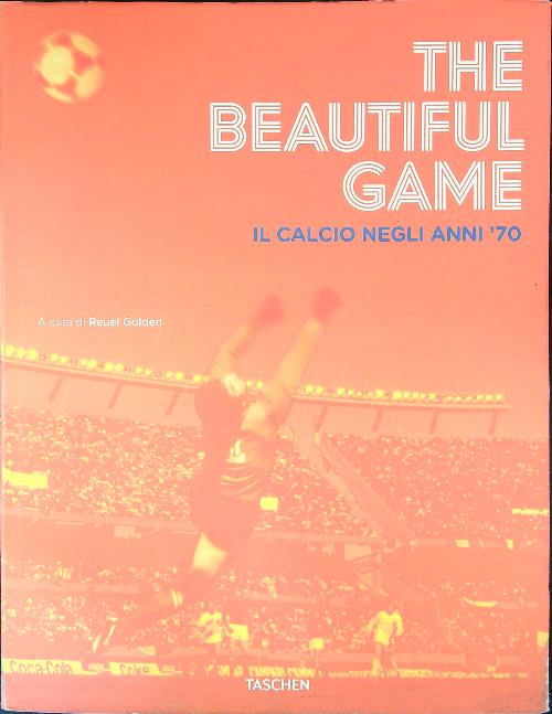 The beautiful game Il calcio negli anni '70